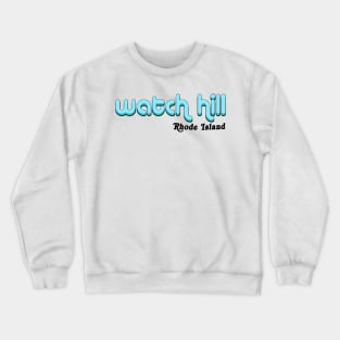 Watch Hill, Rhode Island Crewneck Sweatshirt